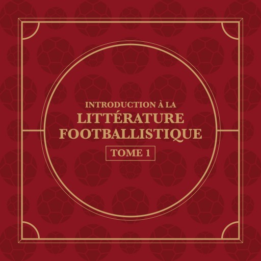 Introduction à la littérature footballistique